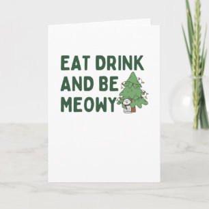 Eat Drink en be Meowy Kitten Kerstmis Kaart