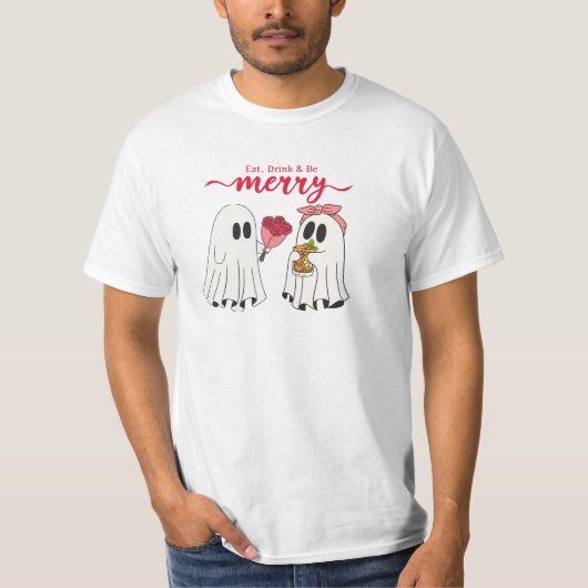 Eat, Drink, en Be Merry T-shirt (Voorkant)