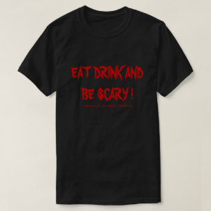 EAT DRINK EN BEN SCHADELIJK! T-SHIRT