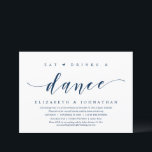 Eat, Drink en Dans, Wedding Elopement Party Invi Kaart<br><div class="desc">Het moderne Manuscript Classy Navy Blue-thema,  de huwelijksontwikkelingskaart (Eat,  Drink en Dance). Het is perfect voor je casual feestdag op de huwelijksontwikkeling.</div>