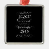 Eat Drink en Fantastisch vijftigjarig feest Metalen Ornament (Voorkant)