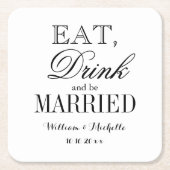 Eat drink en getrouwde fancy bruiloft onderzetters (Voorkant)