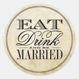 Eat, Drink en huwelijk Ronde Sticker