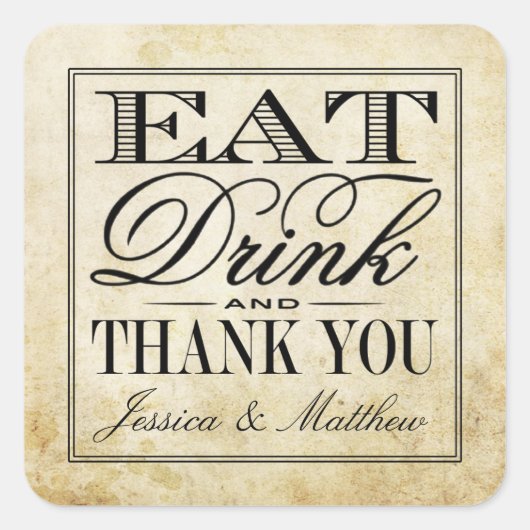 Eat, Drink en huwelijk Vierkante Sticker (Voorkant)