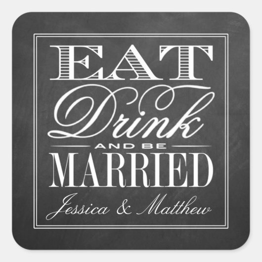 Eat, Drink en huwelijkshuwelijk Vierkante Sticker (Voorkant)