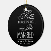 Eat Drink en moet getrouwd zijn Keramisch Ornament (Links)