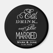 Eat Drink en moet getrouwd zijn Magneet (Voorkant)