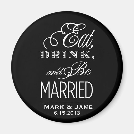 Eat Drink en moet getrouwd zijn Magneet (Voorkant)