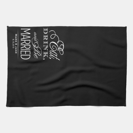 Eat Drink en moet getrouwd zijn Theedoek (Horizontaal)