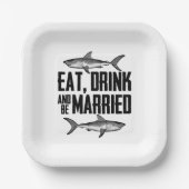 Eat, Drink en trouwen  haaienweddenschap Papieren Bordje (Voorkant)