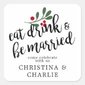 Eat Drink en wees gepersonaliseerd getrouwd Vierkante Sticker (Voorkant)