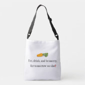 "Eat, Drink, en wees Merry, voor Morgen Diet" Crossbody Tas (Achterkant)