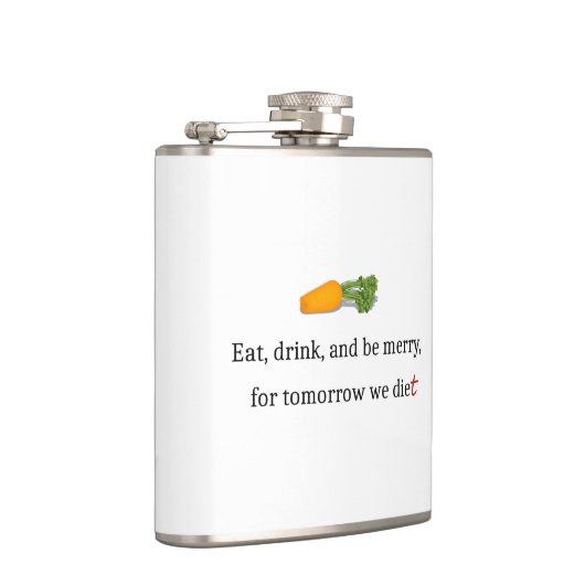 "Eat, Drink, en wees Merry, voor Morgen Diet" Heupfles (Rechts)