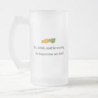 "Eat, Drink, en wees Merry, voor Morgen Diet"