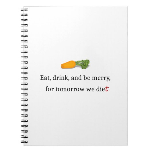 "Eat, Drink, en wees Merry, voor Morgen Diet" Notitieboek (Voorkant)