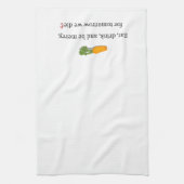 "Eat, Drink, en wees Merry, voor Morgen Diet" Theedoek (Verticaal)
