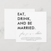 Eat, Drink en word huwelijkshuwelijksuitnodiging Kaart (Voorkant / Achterkant)