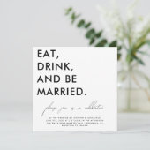 Eat, Drink en word huwelijkshuwelijksuitnodiging Kaart (Staand voorkant)