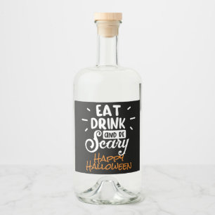 Eat Drink en zijn eng Citaat Halloween Partij Likeurfles Etiket