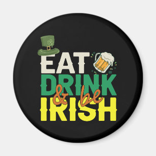 Eat Drink en zijn Irish Funny St patrick Day Gift Magneet