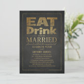 Eat Drink Gold Effect Funny Engagement Party Kaart (Staand voorkant)