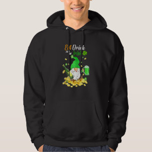 Eat Drink Green Beer and be Irish Happy St Patrick Hoodie