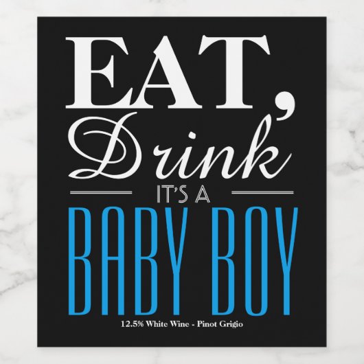 Eat, Drink Het is een babyjongen, Baby Wijn Etiket (Enkel label)