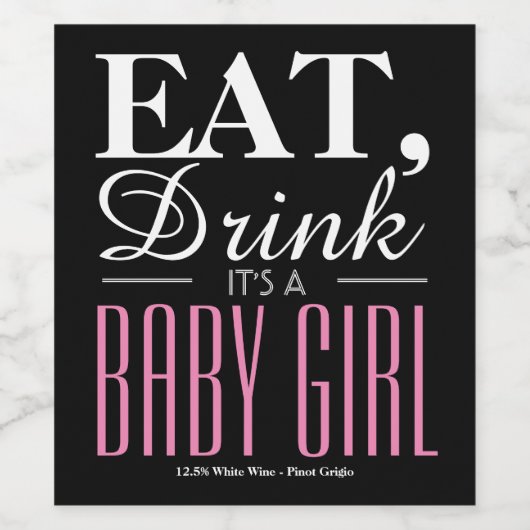 Eat, Drink Het is een babymeisje, Baby Wijn Etiket (Enkel label)