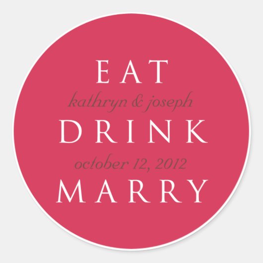 EAT DRINK MARRY kersenrood bruiloft gunstiklabel Ronde Sticker (Voorkant)