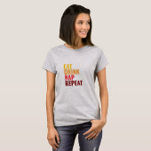 Eat Drink Nap Repeat  T-shirt (Voorkant volledig)