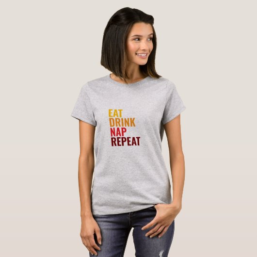Eat Drink Nap Repeat  T-shirt (Voorkant volledig)