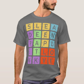 Eat Drink Sleep en Love T-shirt
