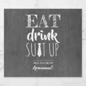 Eat Drink Suit Up - Funny Groomsman-voorstel Bier Etiket (Enkel label)