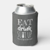 Eat Drink Suit Up - Funny Groomsman-voorstel Blikjeskoeler (Blikje Voorkant)