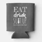 Eat Drink Suit Up - Funny Groomsman-voorstel Blikjeskoeler (Voorkant)