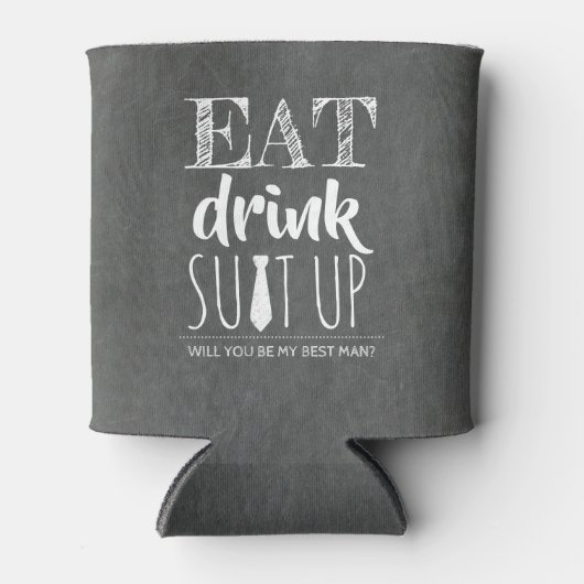 Eat Drink Suit Up - Funny Groomsman-voorstel Blikjeskoeler (Voorkant)