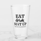 Eat Drink Suit Up - Funny Groomsman-voorstel Glas (Voorkant)