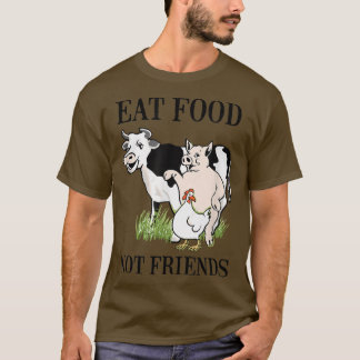 Eat Food Not Friends vegetarian and vegan T-shirt