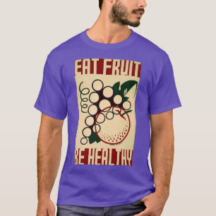 Eat Fruit be health Federal Art Project Retro Vin T-shirt