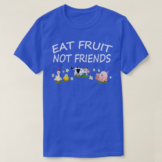 Eat Fruit not Friends Vegan Vegetarian Gift T-shirt (Design voorkant)