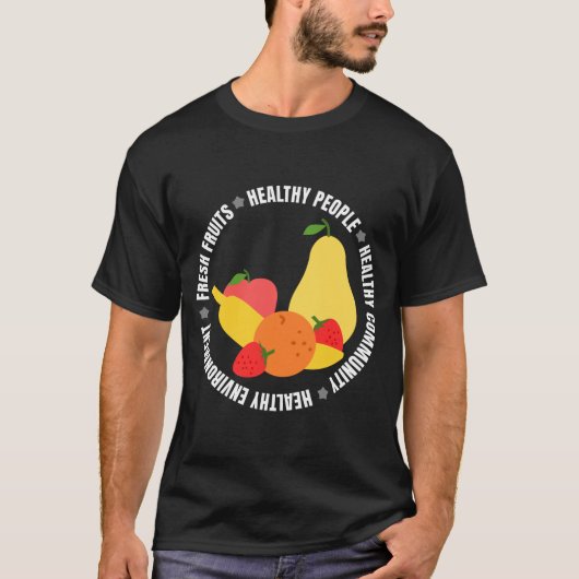 Eat fruits and be healthy T-Shirt (Voorkant)