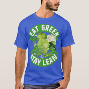 Eat Green Blijf Lean Vegan Vegetarian Tofu Soy Foo T-shirt