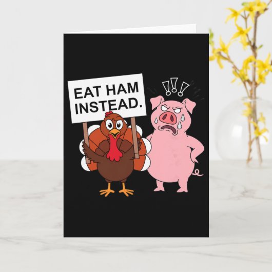 Eat Ham Instead Turkey And Pig Funny Thanksgiving  Kaart (Gele Bloem)
