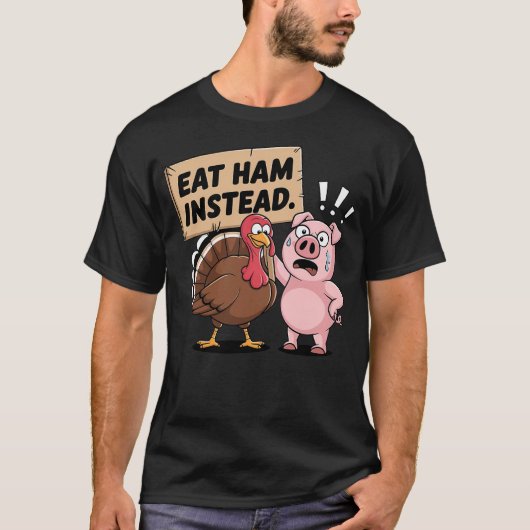 Eat Ham Instead Turkey and Pig Funny Thanksgiving T-shirt (Voorkant)