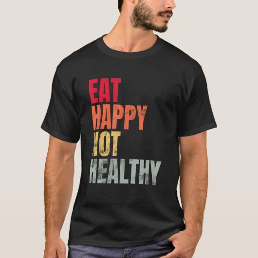 Eat Happy Not Healthy Vintage T-shirt (Voorkant)