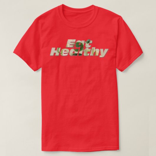 Eat Healthy T-shirt (Design voorkant)