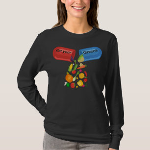 Eat je Greens Veggie Pill Nutrition Healy Food T-shirt
