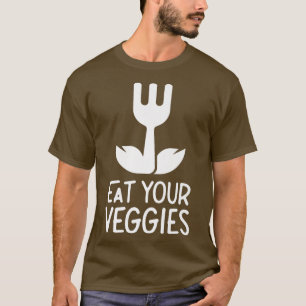 Eat je Veggies Plant Vegetables Vegetarian Gard T-shirt