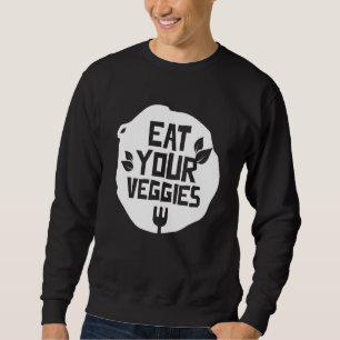 Eat je Veggies Vegetables Garden Vegetarian Plan Trui