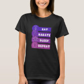 Eat Karate Sleep Repeat   T-shirt (Voorkant)